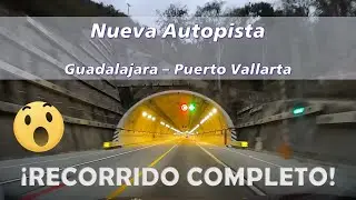Nueva Autopista Vallarta - Guadalajara (recorrido completo)