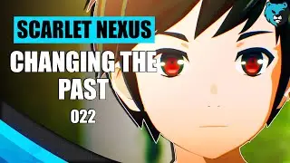 Traveling Through Time Ep. 022 | Scarlet Nexus Yuito Hard Walkthrough