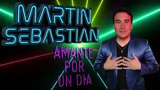 MARTIN SEBASTIAN-AMANTE DE UN DIA