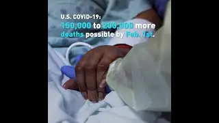 U.S. COVID-19: 150,000 to 200,000 more deaths possible by Feb. 1st.