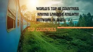 World's Top 10 countries having largest railway network in 2022 #shorts