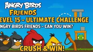 Angry Birds Friends Level 15 | Epic Final Shot! 🎯🔥 (Perfect Clear)
