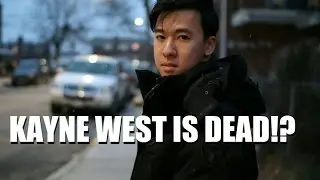 KANYE WEST IS DEAD!?