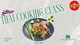 Thai Cooking Class Experience ~ IS IT WORTH IT? ~