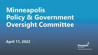 April 11, 2022 Policy & Government Oversight Committee