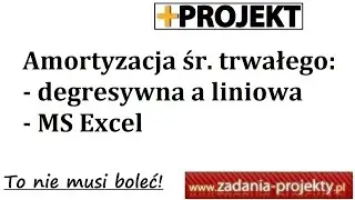 Amortyzacja degresywna a amortyzacja liniowa środka trwałego w MS Excel
