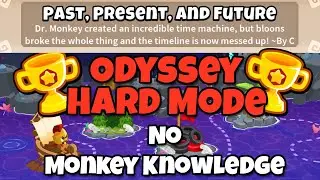 BTD6 Odyssey || Hard Mode Tutorial || No Monkey Knowledge (Past, Present, And Future)