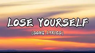 Lose Yourself | (Lyrics)