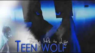 ● Teen Wolf | Bring Me to Life