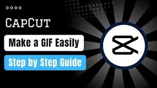 How To Make a Gif in CapCut ! (Step By Step)