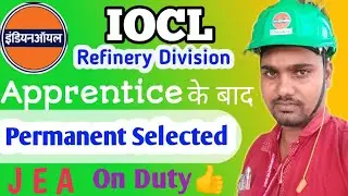 IOCL after Technician apprentice PERMANENT JOINING||TECHNICIAN APPRENTICE WORK||IOCL APPRENTICE work