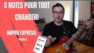 Improviser facilement à la guitare : 8 notes pour tout comprendre