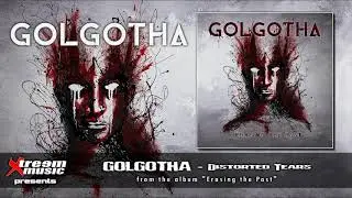 GOLGOTHA - Distorted Tears [2019]