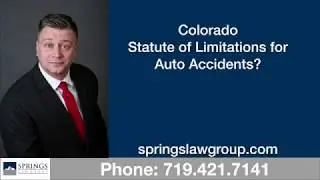 Colorado Statute of Limitations for Auto Accidents l Best Colorado Springs Personal Injury Lawyer