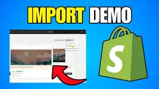 How To Import Demo On Your Shopify Theme (Step By Step Guide)