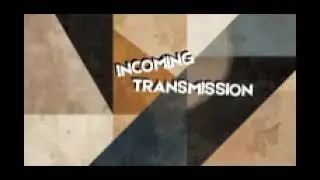 INCOMING TRANSMISSION
