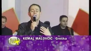 Kemal Malovčić - Greška (Video Balkan Disc)