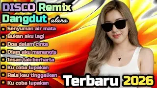 DANGDUT DISCO REMIX TERBARU 💯 SENYUMAN AIR MATA 🔥 COCOK UNTUK MENEMANI HARI-HARI MU 