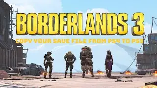 Borderlands 3 - Transfer save file from PS4 to PS5