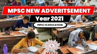 Mpsc New Advertisement 2021 | Important Updates | Mpsc Exams |Mpsc IQ Education |