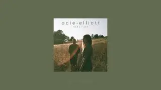 Ocie Elliott - Like A River Lyrics
