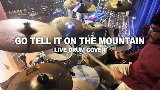Go Tell It On The Mountain | Live Drum Cover