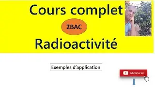 Cours complet sur la radioactivité