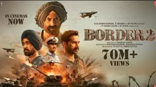 Border 2 Full Movie | Sanny Deol | Varun Dhawan |Ahan Shetty | Sonam Bajwa | Facts And Review