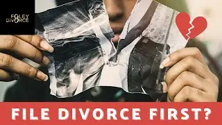 Should I file my divorce FIRST in Florida?