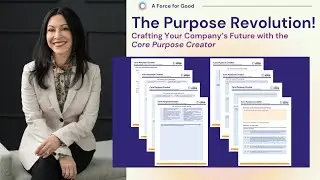 The Purpose Revolution: Crafting Your Company&rsquo;s Future with the Core Purpose Creator