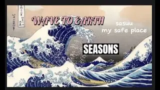 Wave To Earth- Seasons ( Türkçe Çeviri)