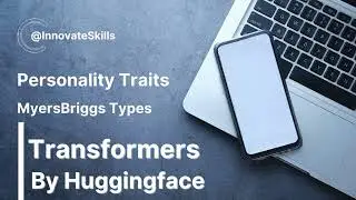 Identify Personality Types (MyersBriggs Types) Using huggingface's transformer AI/ML Python Library