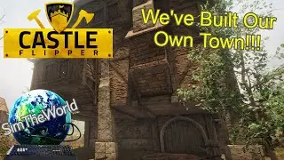 The Royal Kingdom of SimTheWorld Begins!!! - Castle Flipper Ep.2