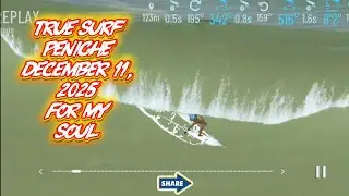 True Surf Peniche December 11, 2025 For My Soul 