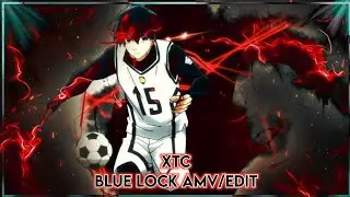 「XTC」 Blue Lock 「AMV/EDIT」 4K