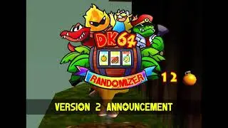 DK64 RANDOMIZER VERSION 2 RELEASE DATE ANNOUNCEMENT