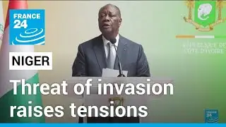 Niger coup: Threat of invasion raises tensions in and around the country &bull; FRANCE 24 English
