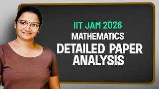 IIT JAM 2026 Exam Analysis | Mathematics | IIT JAM 2026 Mathematics Paper Review 📊