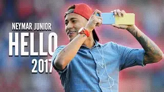 Neymar Jr. - Adele Hello - Skills & Goals - 2017 HD