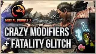 MKX - Fatality Glitch | Crazy Modifiers