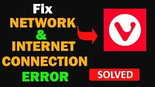 Fix Vivaldi App Network & No Internet Connection Error Problem in Android Smartphone