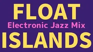 Kirby Super Star - Float Islands ( Electronic Jazz Mix )