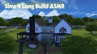 ASMR Relaxing Sims 4 Ranch House Long Build