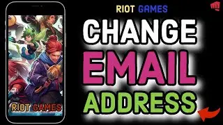 How to Change Your Email Address on Riot Games? Edit Email Address on Riot Games on PC 2024