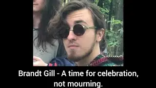 Brandt Gill - A time for celebration, not mourning.