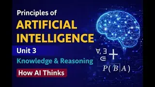 Principles of Artificial Intelligence | Unit 3 | Knowledge Representation & Reasoning | RTU CSAI