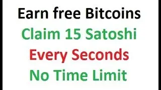 Earn Free Bitcoin Claim 15 Satoshi Every Seconds