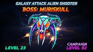 Level 92 BOSS 23 Muriskull #galaxyattackalienshooter #alienshooter