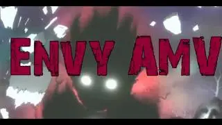 İntro Envy AMVs  羨望 [HQ]