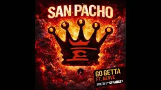 Go Getta - San Pacho Mix by Stranger (extended)